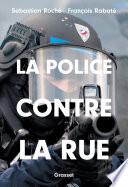 La police contre la rue