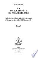 La Police secrète du Premier Empire: De juillet 1813 a mstd 1814