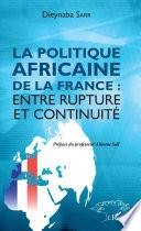 La politique africaine de la France : entre rupture et continuité
