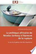 La politique africaine de Nicolas Sarkozy à l'épreuve de la rupture