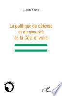 La politique de défense et de sécurité de la Côte d'Ivoire