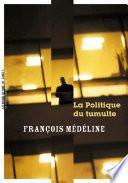 La politique du tumulte