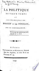 La politique du vieux temps, ou, Les principes de Bossuet et de Fénelon, sur la souveraineté