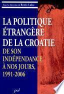 La politique étrangère de la Croatie, de son indépendance à nos jours, 1991-2006