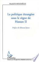 La politique étrangère sous le règne de Hassan II