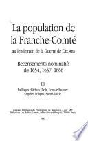 La population de la Franche-Comté au lendemain de la guerre de dix ans: Bailliages d'Arbois, Dole, Lons-le-Saunier, Orgelet, Poligny, Saint-Claude