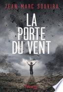 La porte du vent : Un Polar et un Roman Historique au coeur de l'Histoire - Nouveauté 2023