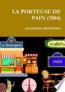 LA PORTEUSE DE PAIN (1884)