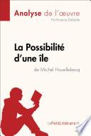 La Possibilité d'une île de Michel Houellebecq (Analyse de L'oeuvre)
