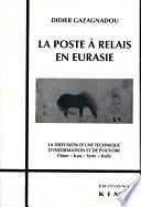 LA POSTE À RELAIS EN EURASIE