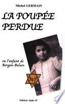 La poupée perdue, ou, l'enfant de Bergen-Belsen