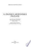 La pratique archivistique française