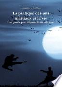 La pratique des arts martiaux et la vie