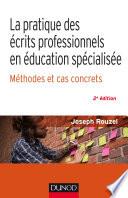 La pratique des écrits professionnels en éducation spécialisée - Méthodes et cas concrets