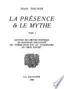 La présence & le mythe