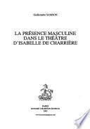 La présence masculine dans le théâtre d'Isabelle de Charrière