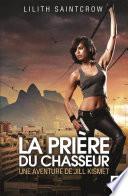 La Prière du chasseur - Une aventure de Jill Kismet