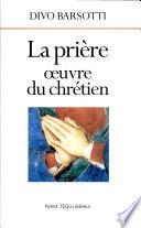 La prière, oeuvre du chrétien