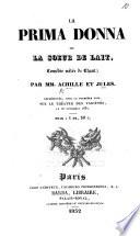 La Prima Donna, ou la sœur de lait, comédie mêlée de chant, etc