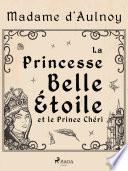 La Princesse Belle Étoile et le Prince Chéri