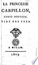 La Princesse Carpillon, conte nouveau, tiré des fées