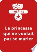 La princesse qui ne voulait pas se marier