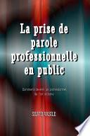La prise de parole professionnelle en public
