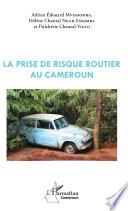 La prise de risque routier au Cameroun