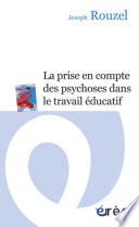 La prise en compte des psychoses dans le travail éducatif