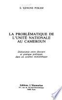 La problématique de l'unité nationale au Cameroun