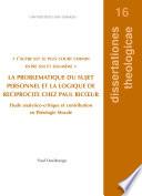 LA PROBLEMATIQUE DU SUJET PERSONNEL ET LA LOGIQUE DE RECIPROCITE CHEZ PAUL RICOEUR