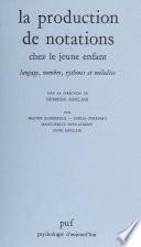 La production de notations chez le jeune enfant