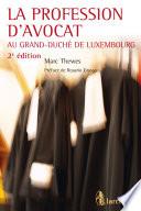 La profession d'avocat au Grand-Duché de Luxembourg
