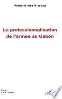 La professionnalisation de l'armée au Gabon