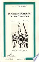 La professionnalisation de l'armée française