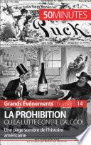 La Prohibition ou la lutte contre l'alcool