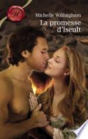 La promesse d'Iseult (Harlequin Les Historiques)