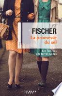 La Promesse du sel (Les Femme des terres salées T.2)