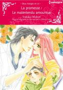 La promesse / Le malentendu amoureux