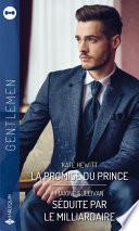 La promise du prince - Séduite par le milliardaire