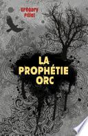 La Prophétie orc