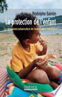 La protection de l'enfant. La nécessaire préservation de l'intime dans l'éducation