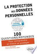 La protection des données personnelles en 100 Questions/Réponses