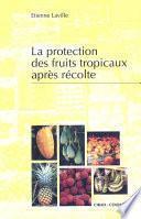 La protection des fruits tropicaux après récolte