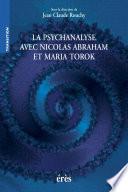 La psychanalyse avec Nicolas Abraham et Maria Torok