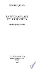 La psychanalyse et le religieux