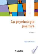 La psychologie positive - 3e éd.