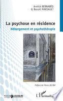 La psychose en résidence