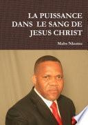 La Puissance Dans Le Sang de Jesus Christ