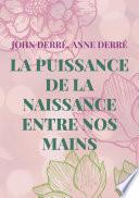 La puissance de la naissance entre nos mains